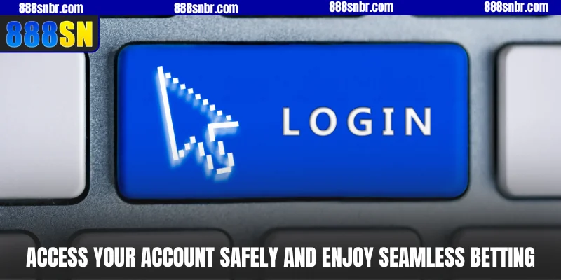 Access your account safely and enjoy seamless betting