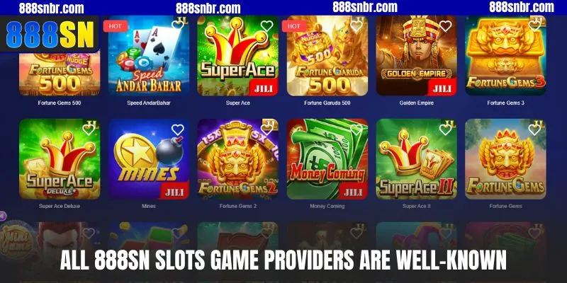 All 888SN slots game providers are well-known