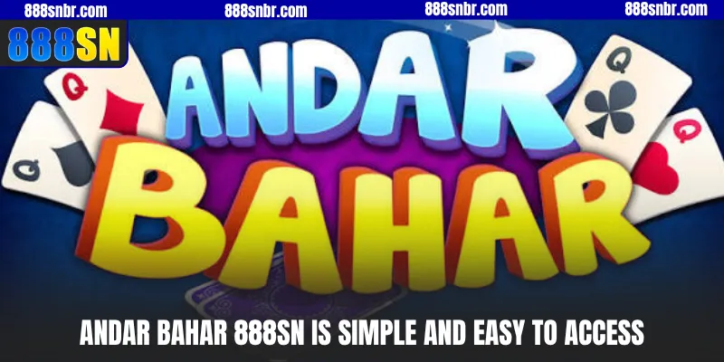 Andar Bahar 888SN is simple and easy to access