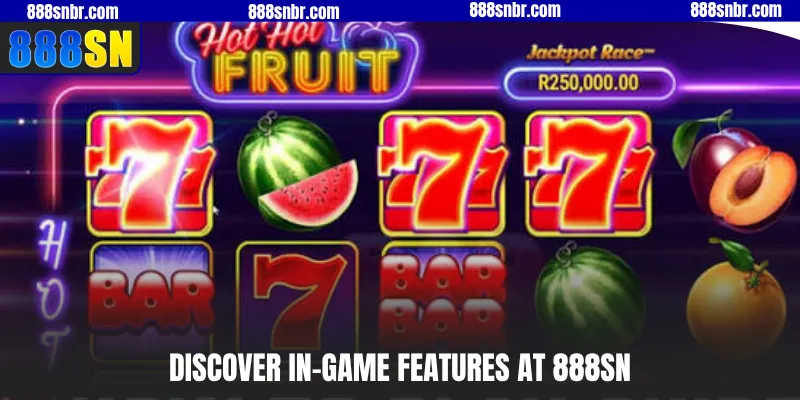 Discover in-game features at 888SN