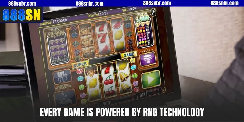 Every game is powered by RNG technology