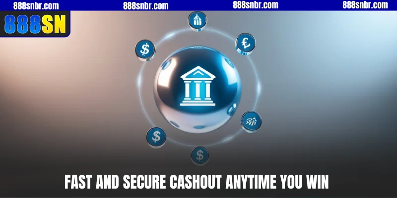 Fast and secure cashout anytime you win