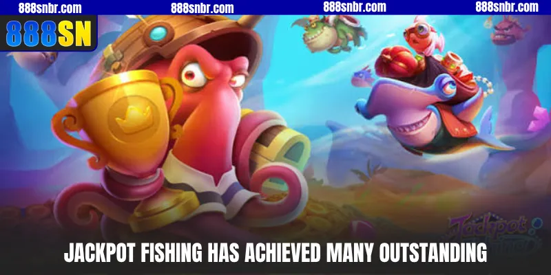 Jackpot Fishing has achieved many outstanding