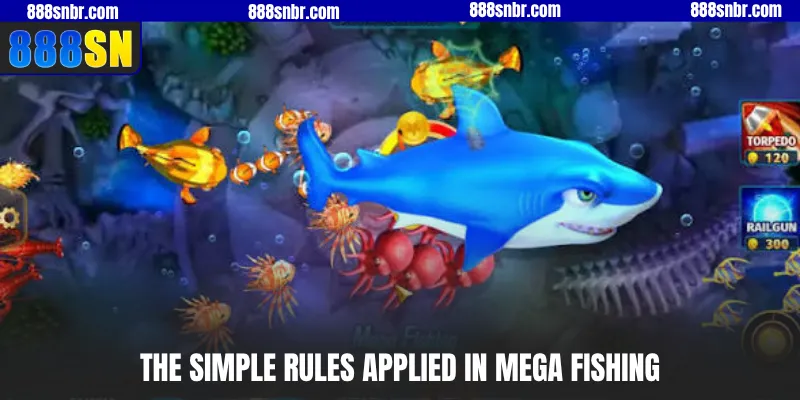 The simple rules applied in Mega Fishing